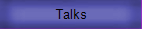 Talks