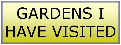 Text Box: GARDENS  VISITED